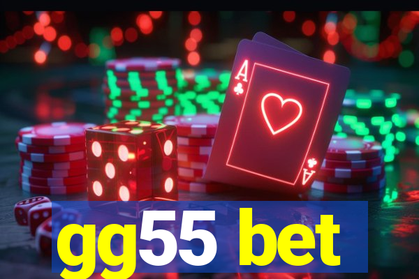 gg55 bet